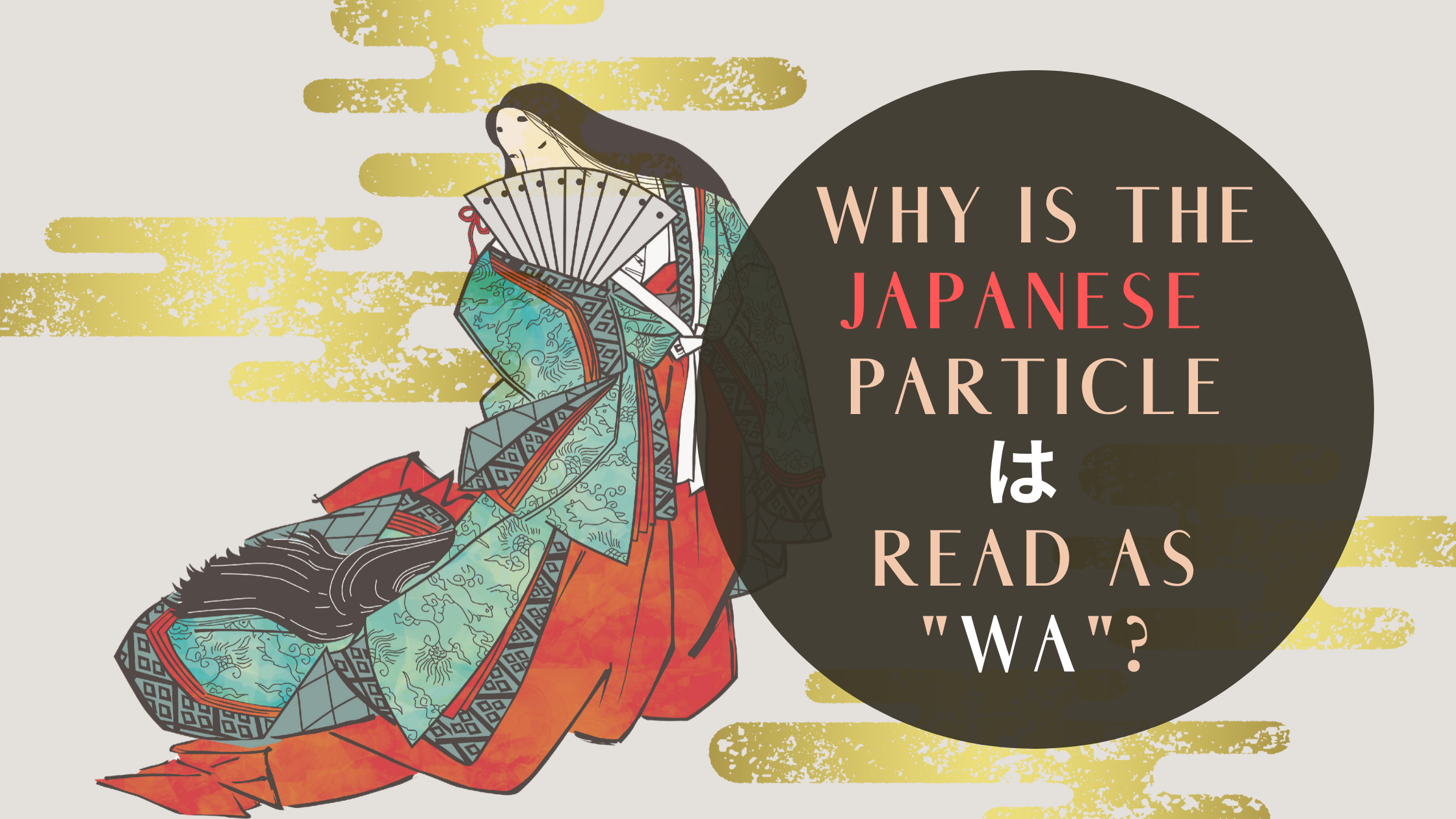 WHY-is-the-particle--read-as-_wa_-1